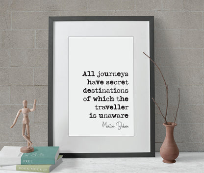 Martin Buber Quote Print All Journeys Have Secret Destinations Minimalist Home Decor Monochrome Wall Art Unframed Living Room Office Decor