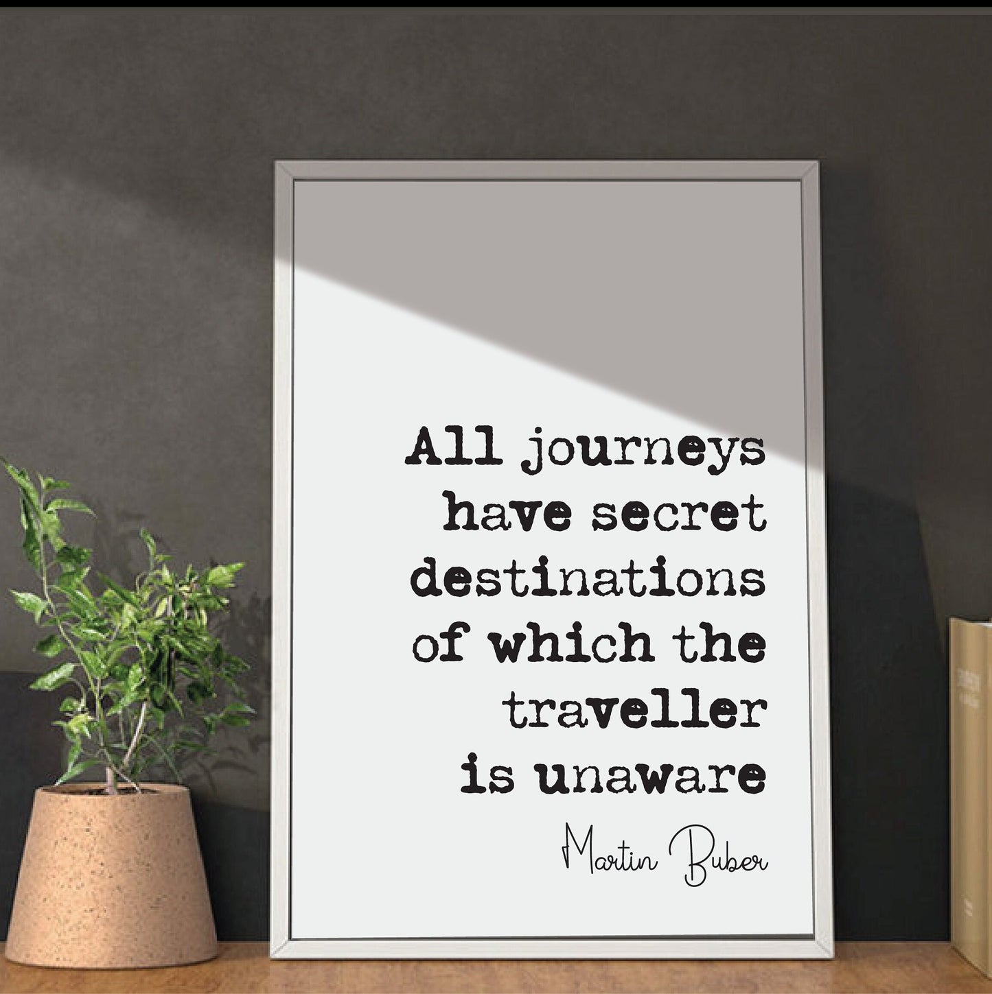 Martin Buber Quote Print All Journeys Have Secret Destinations Minimalist Home Decor Monochrome Wall Art Unframed Living Room Office Decor