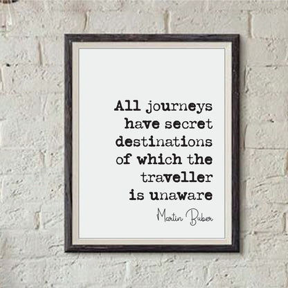 Martin Buber Quote Print All Journeys Have Secret Destinations Minimalist Home Decor Monochrome Wall Art Unframed Living Room Office Decor