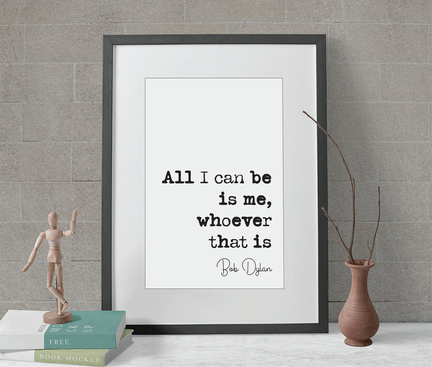 Bob Dylan Quote Print All I Can Be Is Me Whoever That Is Minimalist Home Decor Music Wall Art Unframed Black & White Poster Music Lover Gift