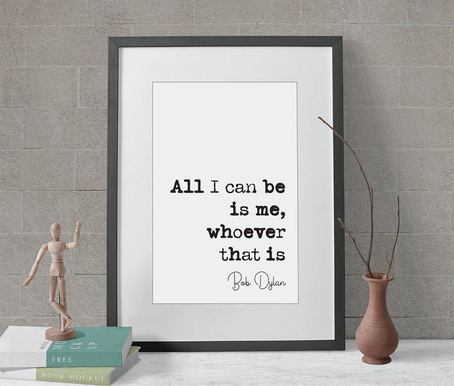 Bob Dylan Quote Print All I Can Be Is Me Whoever That Is Minimalist Home Decor 70s Music Wall Art Unframed Black & White Poster Music Gifts