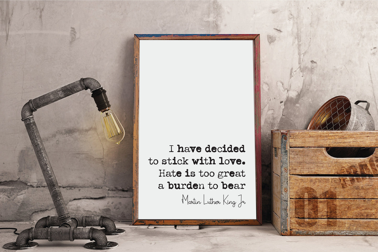 Martin Luther King Jr Quote Print I Have Decided To Stick With Love Hate Is Too Great A Burden To Bear Minimalist Decor Unframed Wall Art