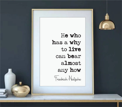 Friedrich Nietzsche Quote Print He Who Has A Why To Live Can Bear Almost Any How Minimalist Home Decor Unframed German Philosophy Wall Art