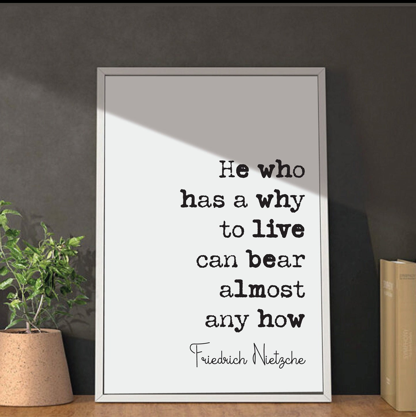 Friedrich Nietzsche Quote Print He Who Has A Why To Live Can Bear Almost Any How Minimalist Home Decor Unframed German Philosophy Wall Art