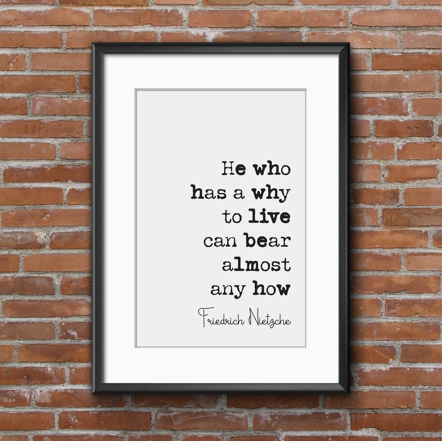 Friedrich Nietzsche Quote Print He Who Has A Why To Live Can Bear Almost Any How Minimalist Home Decor Unframed German Philosophy Wall Art