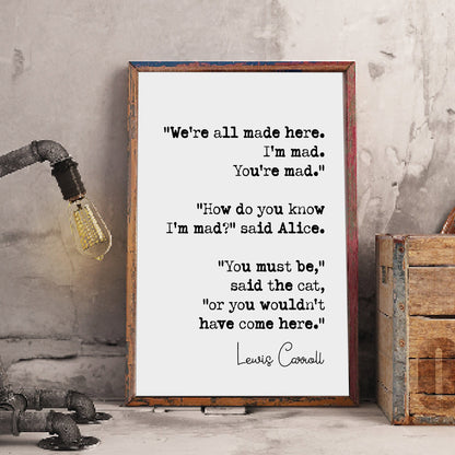 Lewis Carroll Quote Print Alice In Wonderland We're All Mad Here I'm Mad You're Mad Kids Book Minimalist Home Decor Unframed Literature Art