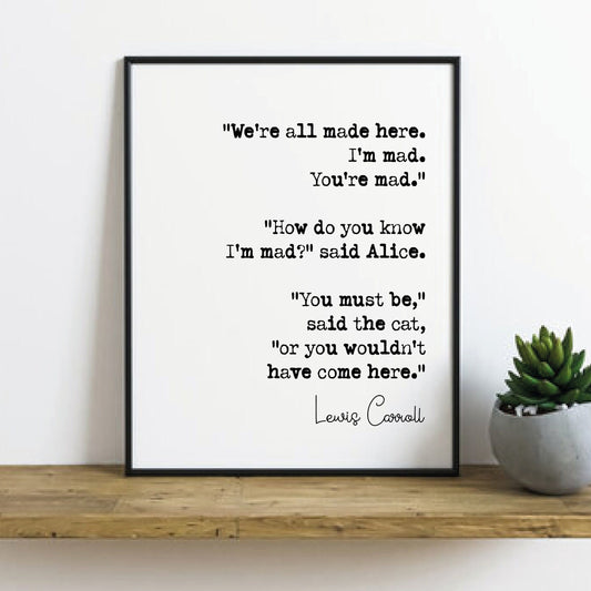 Lewis Carroll Quote Print Alice In Wonderland We're All Mad Here I'm Mad You're Mad Kids Book Minimalist Home Decor Unframed Literature Art