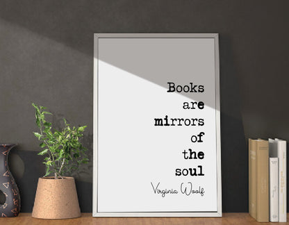 Virginia Woolf Quote Print Books Are Mirrors Of The Soul Minimalist Home Decor Monochrome Wall Art Unframed Living Room Decor Literature Art