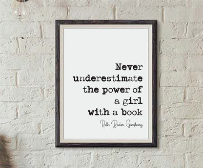 Feminist Quotes Ruth Bader Ginsburg Quote Print Never Underestimate The Power Of A Girl With A Book RBG Wall Art Literature Unframed