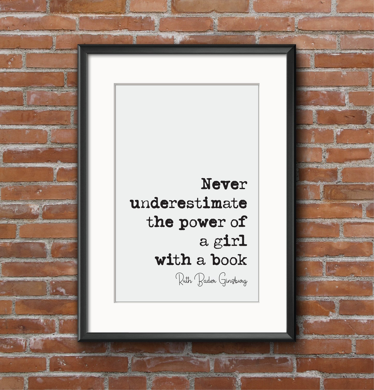 Feminist Quotes Ruth Bader Ginsburg Quote Print Never Underestimate The Power Of A Girl With A Book RBG Wall Art Literature Unframed