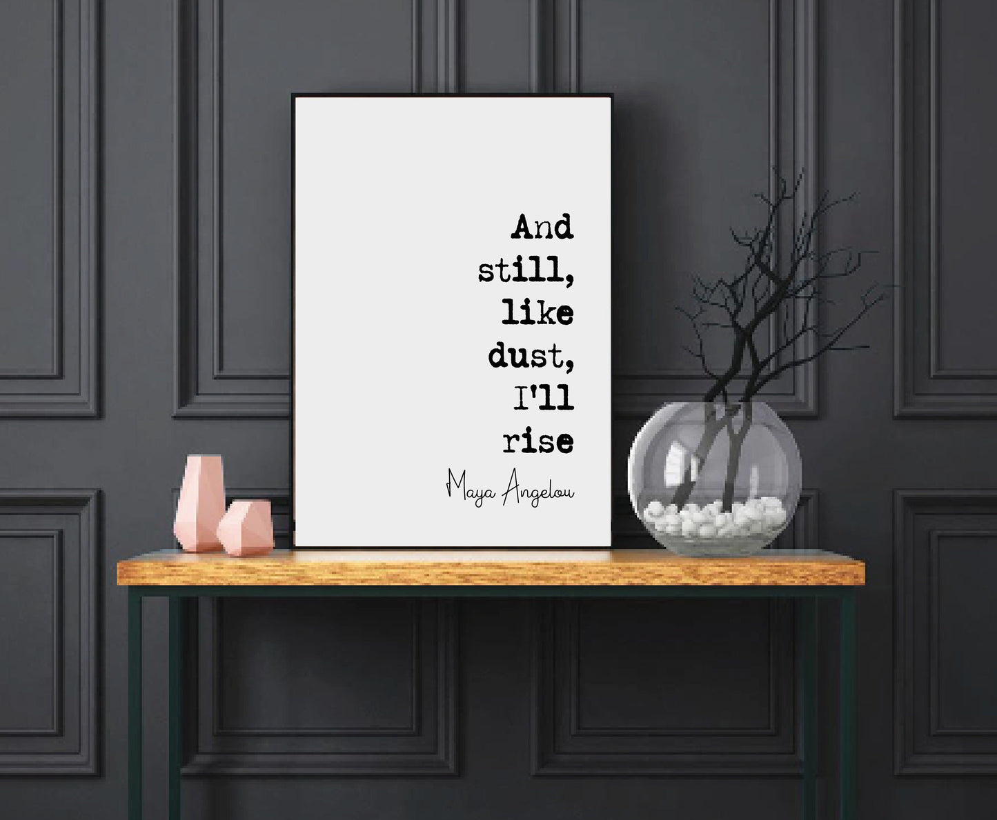 Maya Angelou Quote Print And Still Like Dust I'll Rise Poem Print Minimalist Home Decor Monochrome Wall Art Unframed Living Room Decor Art