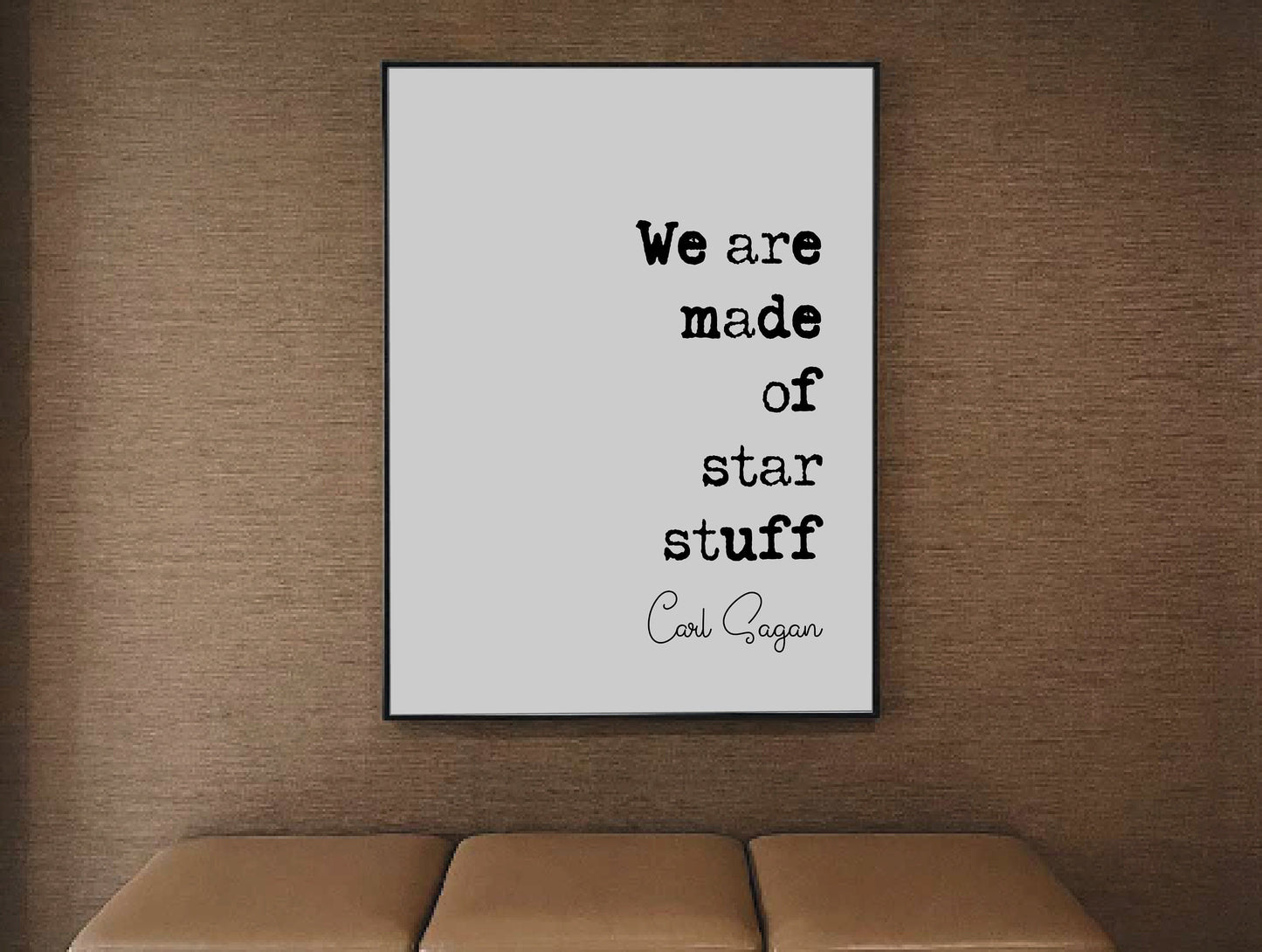 Carl Sagan Quote Print We Are Made OF Star Stuff American Astronomer Quote Minimalist Home Decor Science Wall Art University Gift Unframed