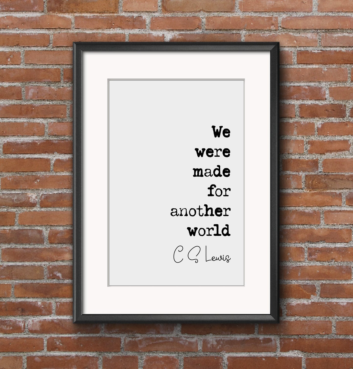 C S Lewis Quote Print We Were Made For Another World Minimalist Home Decor Monochrome Wall Art Unframed Romantic Posters Valentines Prints