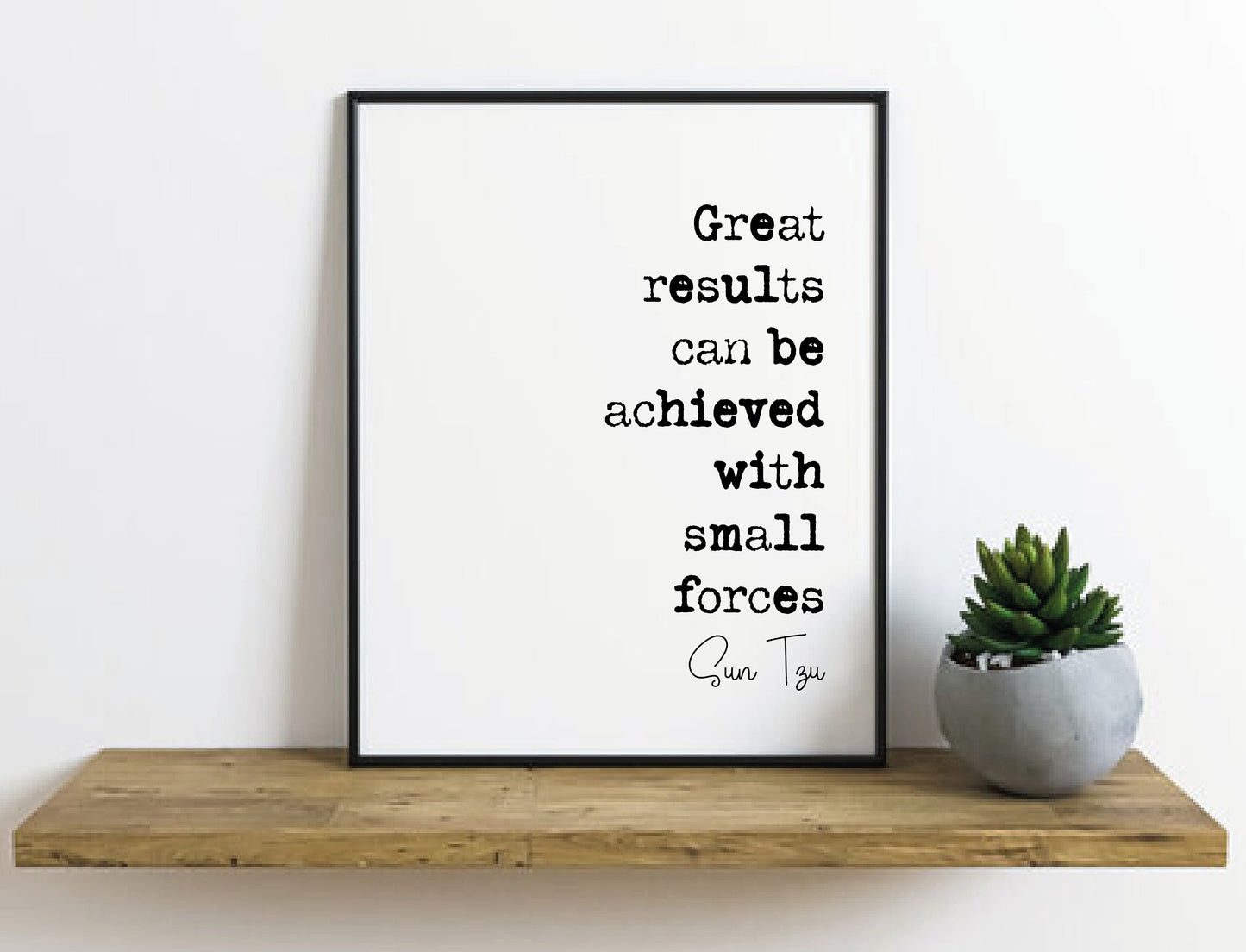 Sun Tzu Quote Print Great Results Can Be Achieved With Small Forces The Art Of War Minimalist Home Decor Monochrome Wall Art Unframed Poster