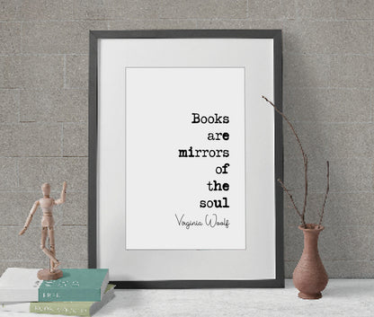 Virginia Woolf Quote Print Books Are Mirrors Of The Soul Minimalist Home Decor Monochrome Wall Art Unframed Living Room Decor Literature Art