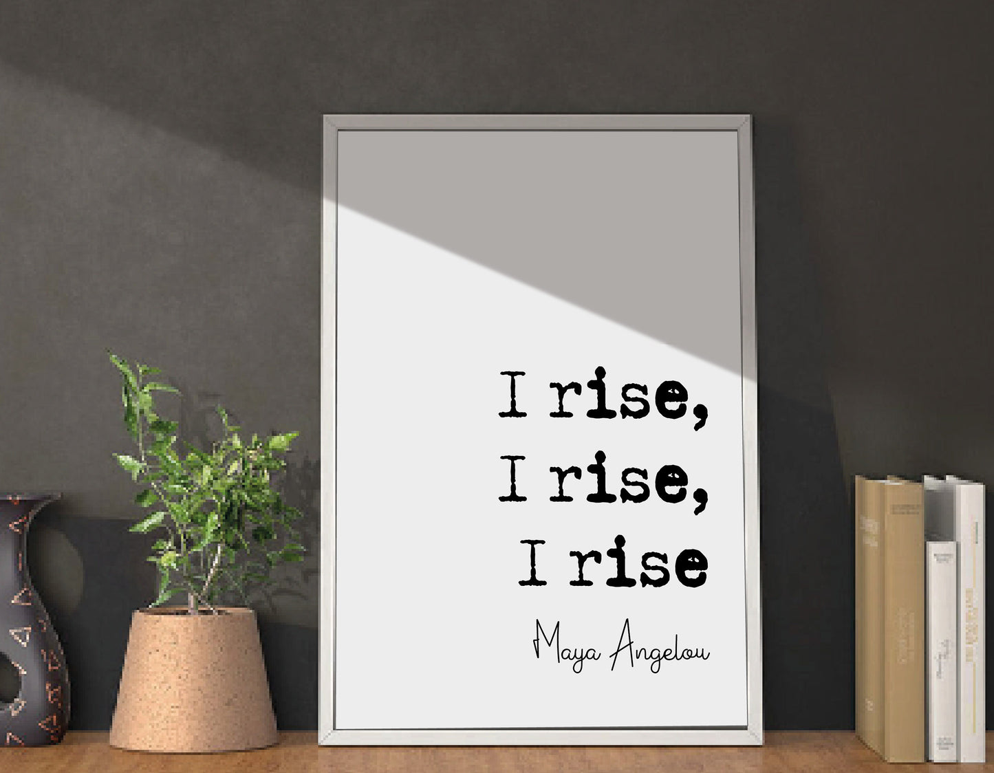 Maya Angelou Feminist Quote Prints I Rise, I Rise, I Rise Monochrome Wall Art Poster Minimalist Home Decor Unframed Civil Rights Activist