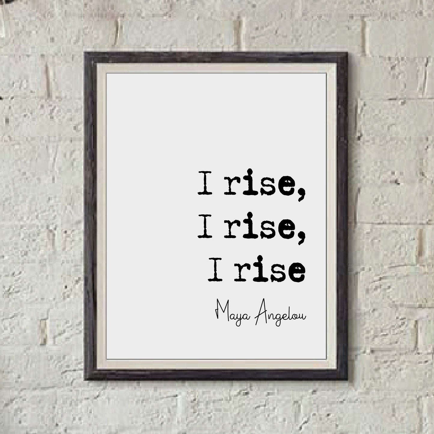 Maya Angelou Feminist Quote Prints I Rise, I Rise, I Rise Monochrome Wall Art Poster Minimalist Home Decor Unframed Civil Rights Activist