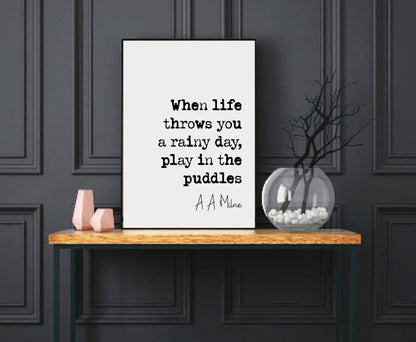 A A Milne Quote Print When Life Throws You A Rainy Day Play In The Puddles Winnie The Pooh Monochrome Art Home Decor Kid Literature Unframed