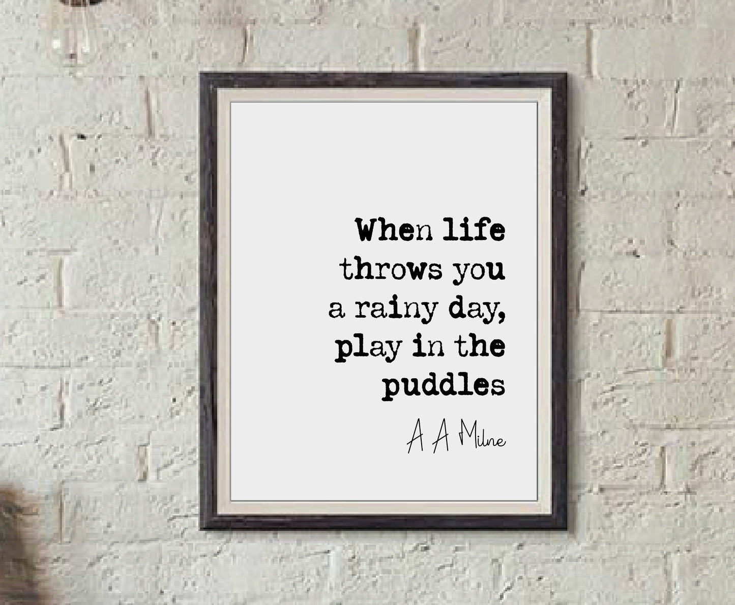 A A Milne Quote Print When Life Throws You A Rainy Day Play In The Puddles Winnie The Pooh Monochrome Art Home Decor Kid Literature Unframed