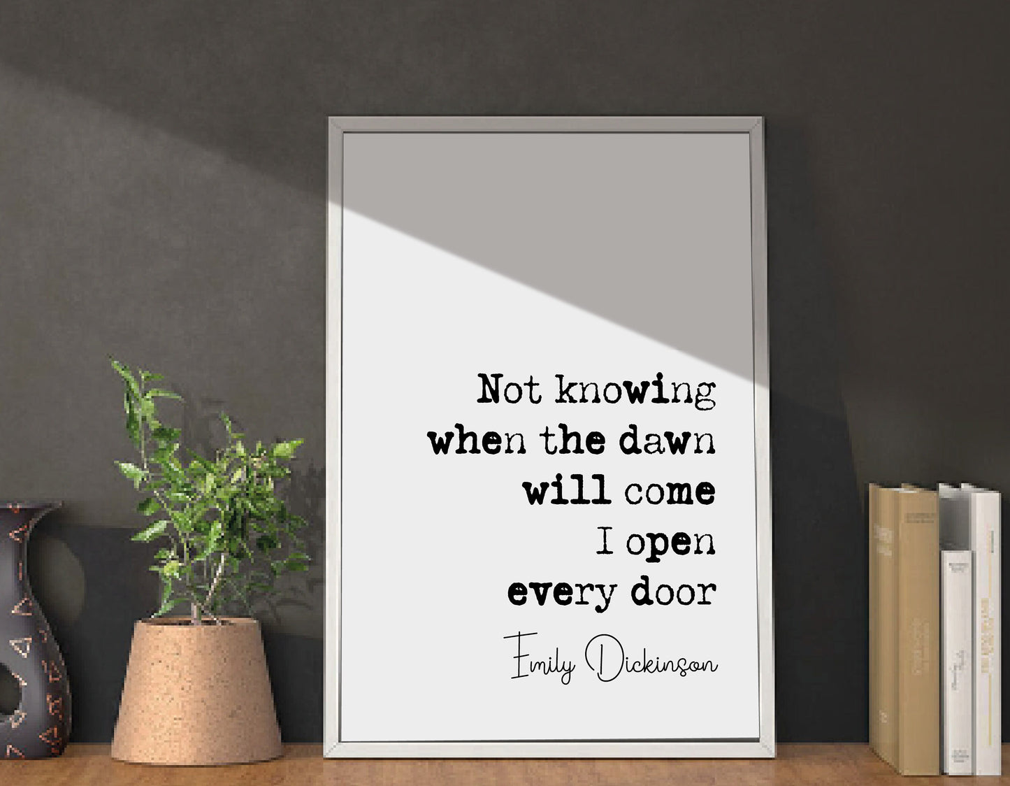 Emily Dickinson Quote Print Not Knowing When The Dawn Will Come I Open Every Door Minimalist Home Decor Monochrome Wall Art Unframed Posters