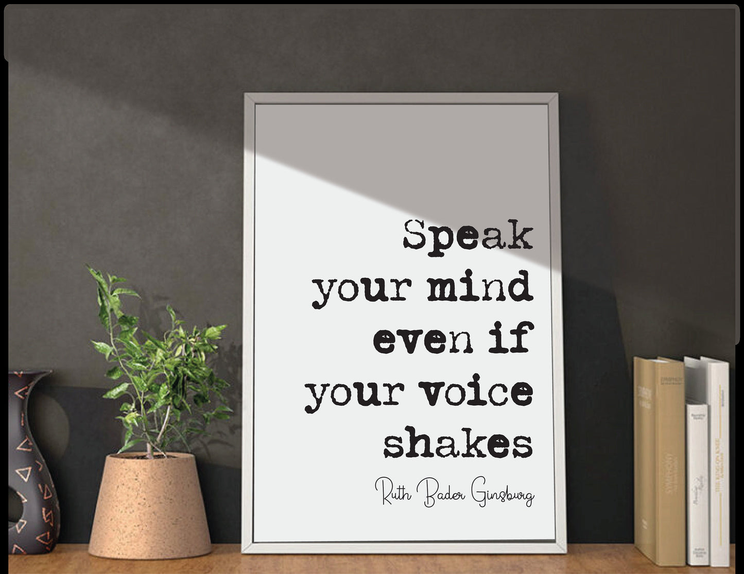 Speak Your Mind Even If Your Voice Shakes Feminist Quotes Ruth Bader Ginsburg Quote Print Minimalist Home Decor RBG Wall Art Unframed