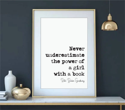 Feminist Quotes Ruth Bader Ginsburg Quote Print Never Underestimate The Power Of A Girl With A Book RBG Wall Art Literature Unframed