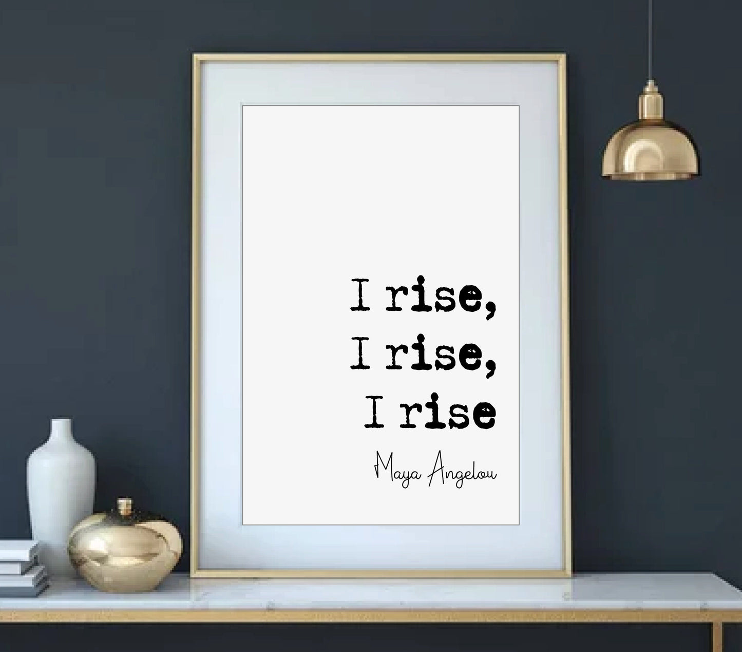 Maya Angelou Feminist Quote Prints I Rise, I Rise, I Rise Monochrome Wall Art Poster Minimalist Home Decor Unframed Civil Rights Activist