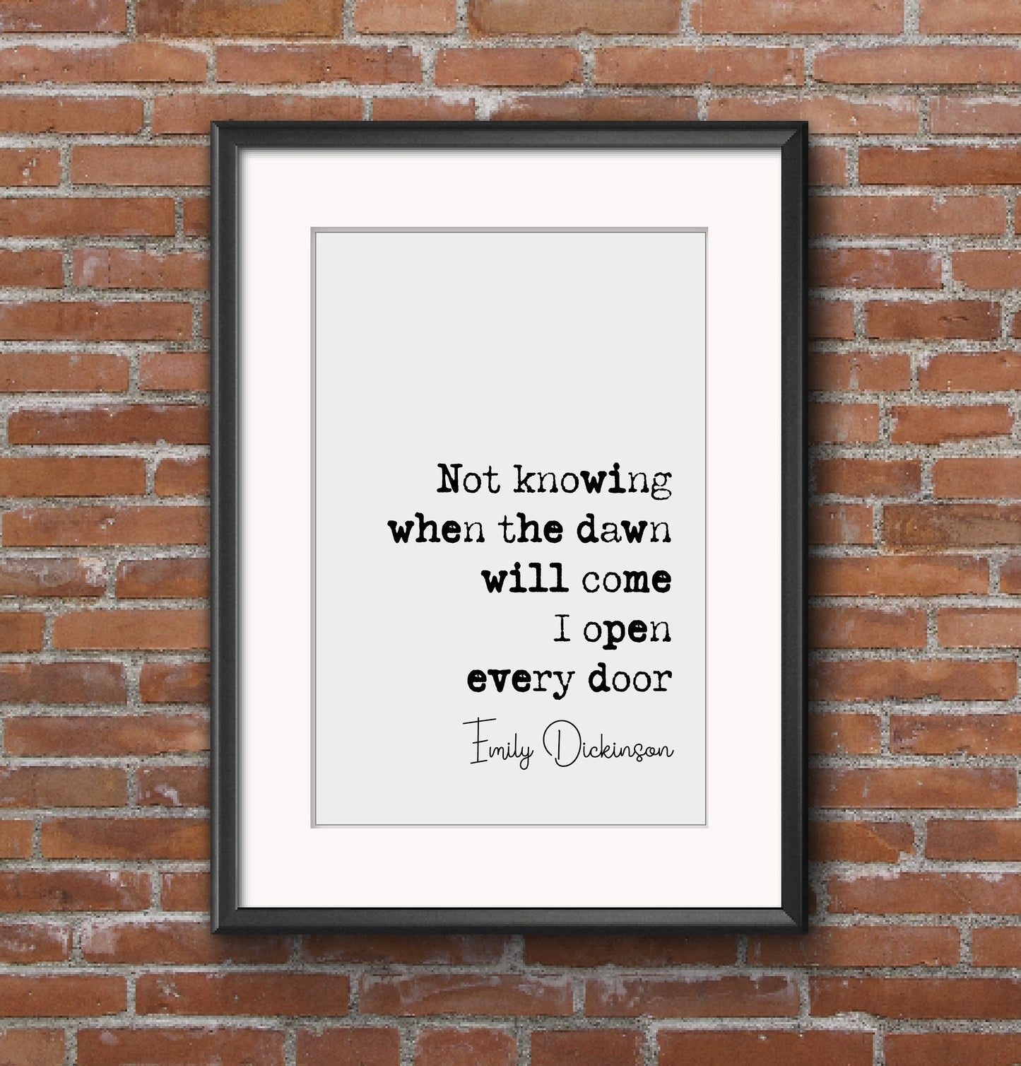 Emily Dickinson Quote Print Not Knowing When The Dawn Will Come I Open Every Door Minimalist Home Decor Monochrome Wall Art Unframed Posters