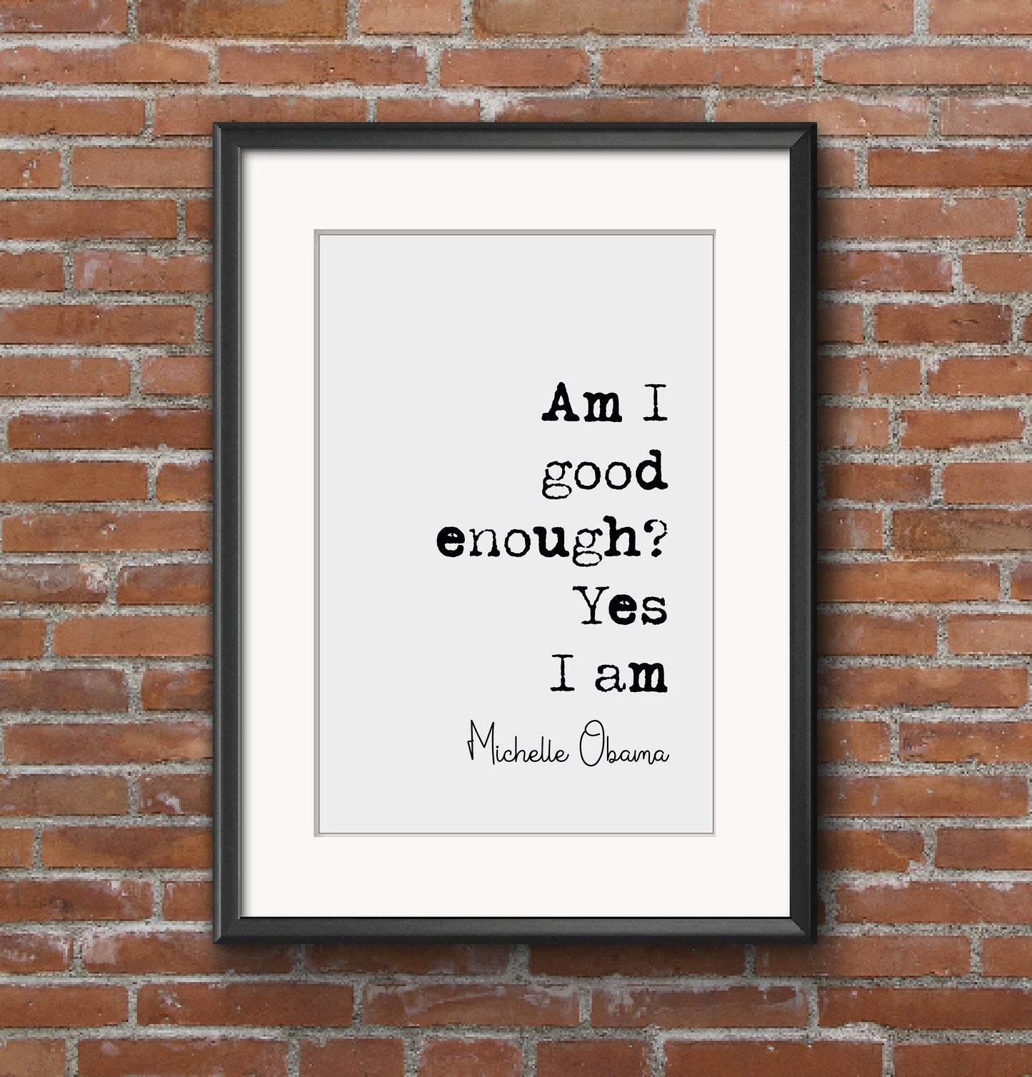 Feminist Quotes Michelle Obama Quote Print Am I Good Enough? Yes I Am Minimalist Home Decor Monochrome Wall Art Unframed Inspirational Quote