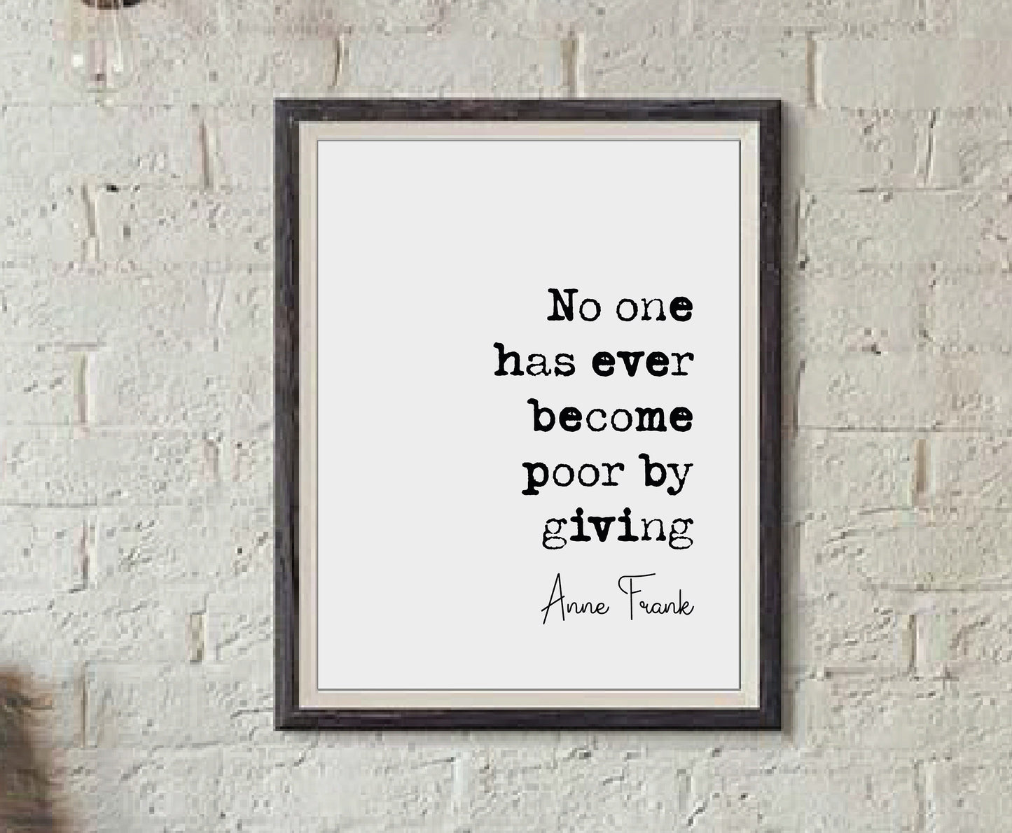 Anne Frank Quote Print No One Has Ever Become Poor By Giving Minimalist Home Decor Monochrome Poster Wall Art Inspirational Sayings Unframed