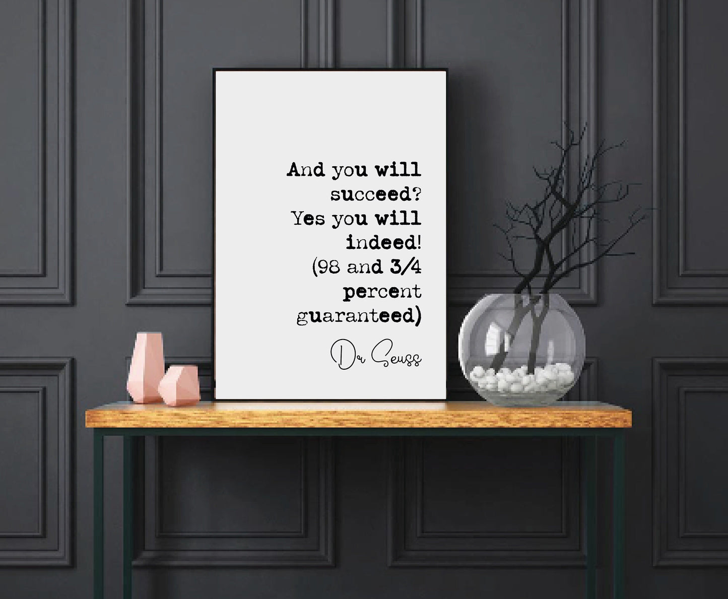 Dr Seuss Quote Print And You Will Succeed Yes You Will Indeed Minimalist Home Decor Monochrome Poster Wall Art Inspirational Quotes Unframed