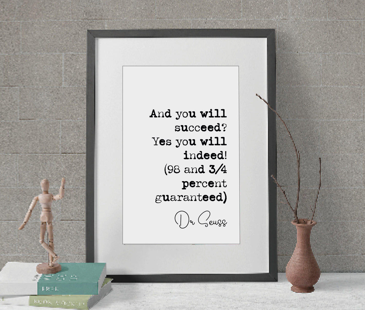 Dr Seuss Quote Print And You Will Succeed Yes You Will Indeed Minimalist Home Decor Monochrome Poster Wall Art Inspirational Quotes Unframed