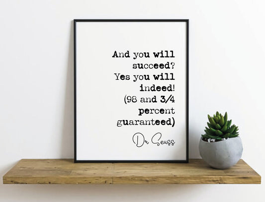 Dr Seuss Quote Print And You Will Succeed Yes You Will Indeed Minimalist Home Decor Monochrome Poster Wall Art Inspirational Quotes Unframed