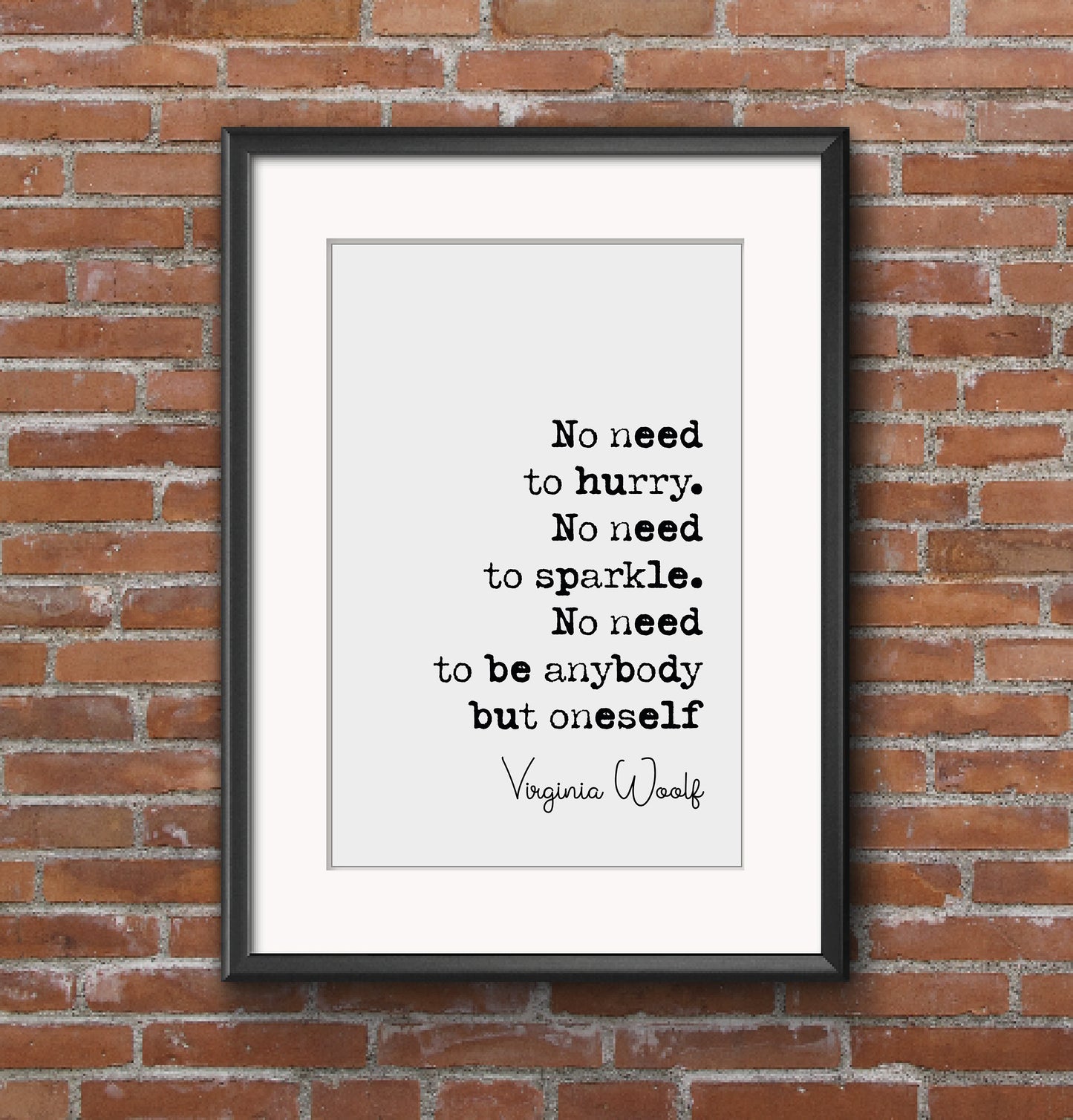 Virginia Woolf Quote Print No Need To Hurry Sparkle Anybody But Oneself Minimalist Home Decor Monochrome Wall Art Inspirational Unframed