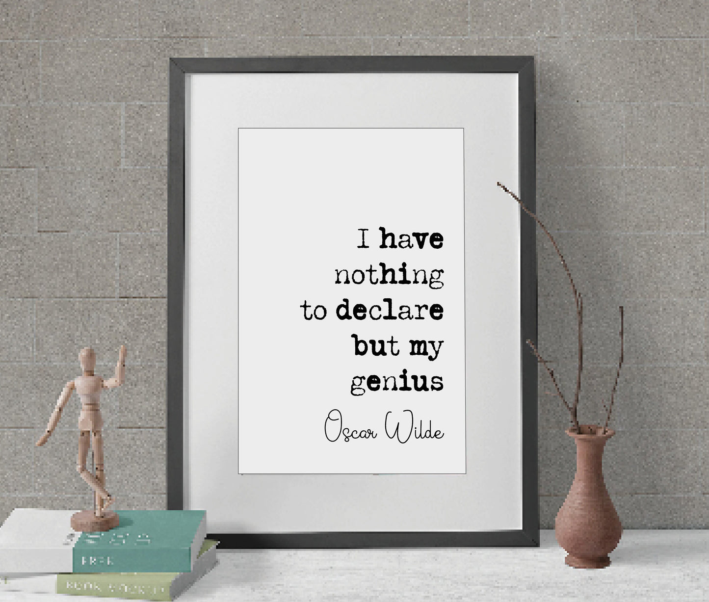 Oscar Wilde Quote Print I Have Nothing To Declare But My Genius Minimalist Home Decor Monochrome Wall Art Unframed Famous Quotes Literature