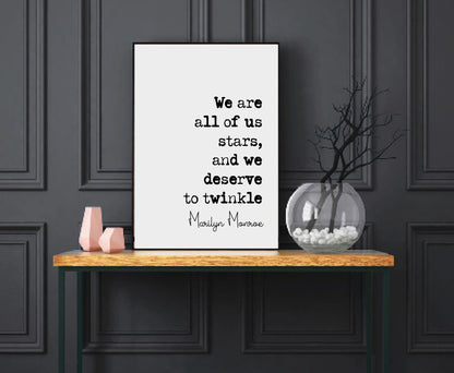 Marilyn Monroe Inspirational Quote Print We Are All Of Us Stars And We Deserve To Twinkle Minimalist Home Decor Monochrome Wall Art Unframed