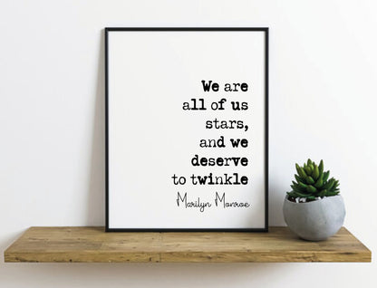 Marilyn Monroe Inspirational Quote Print We Are All Of Us Stars And We Deserve To Twinkle Minimalist Home Decor Monochrome Wall Art Unframed