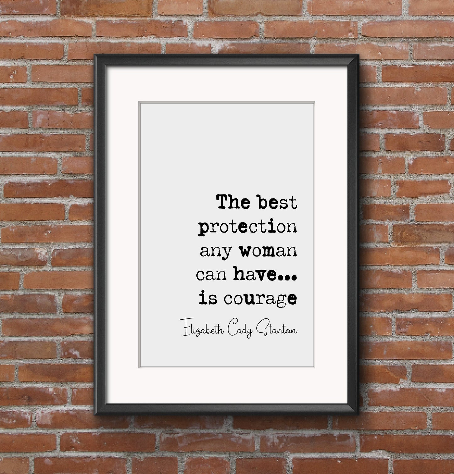 Feminist Quotes Elizabeth Cady Stanton Quote Print The Best Protection Any Woman Can Have Is Courage Minimalist Home Decor Wall Art Unframed