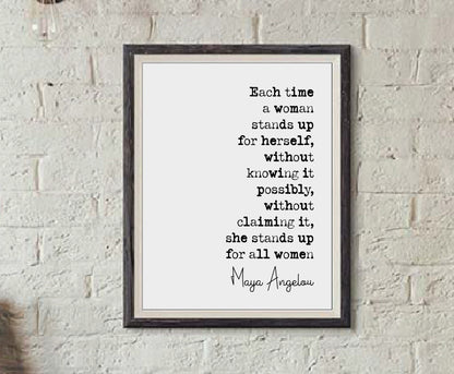 Maya Angelou Feminist Quote Print Each Time A Woman Stands Up For Herself Stands Up For All Women Minimalist Home Decor Unframed Wall Art