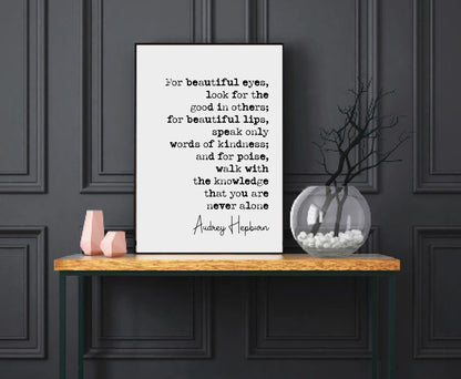 Audrey Hepburn Quote Print About Beauty For Beautiful Eyes Look For The Good In Others Minimalist Home Decor Monochrome Wall Art Unframed