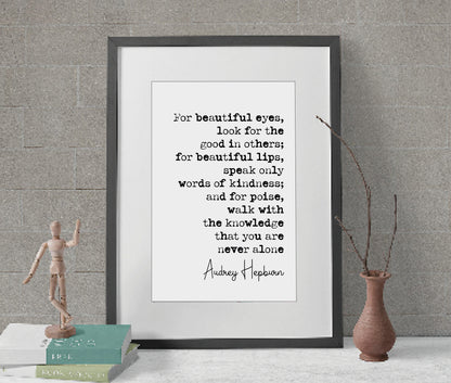 Audrey Hepburn Quote Print About Beauty For Beautiful Eyes Look For The Good In Others Minimalist Home Decor Monochrome Wall Art Unframed