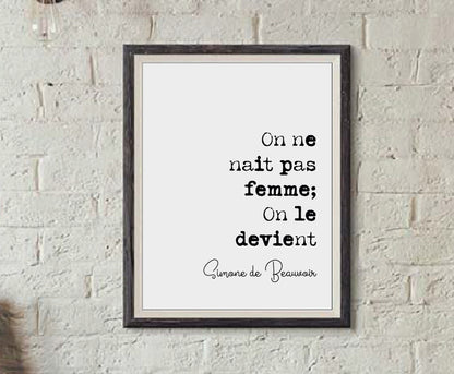 Feminist Quotes Simone de Beauvoir Quote Print On Ne Nait Pas Femme On Le Devient Minimalist Home Decor Monochrome Wall Art Unframed Posters