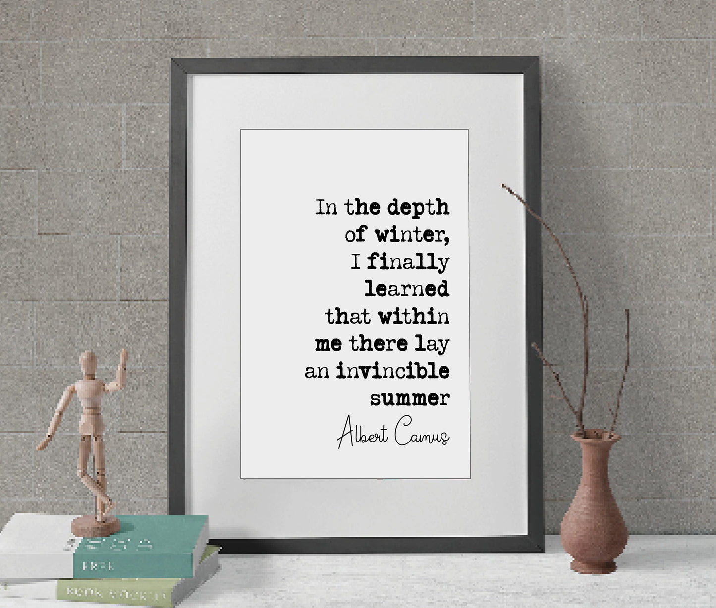 Albert Camus Quote Print In The Depth Of Winter I Learned That Within Me There Lay An Invincible Summer Minimalist Home Decor Unframed Art