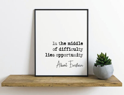 Albert Einstein Quote Print In The Middle Of Difficulty Lies Opportunity Minimalist Home Decor Monochrome Wall Art Unframed Home Office Art