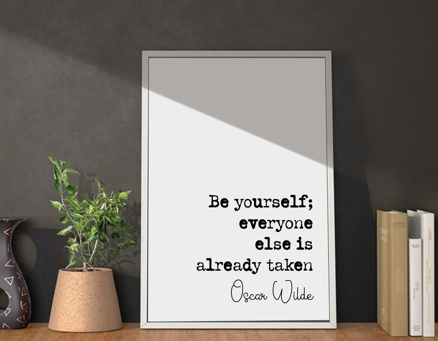 Oscar Wilde Quote Print Be Yourself Everyone Else Is Already Taken Minimalist Home Decor Monochrome Wall Art Posters Unframed Literature Art