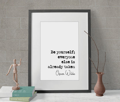 Oscar Wilde Quote Print Be Yourself Everyone Else Is Already Taken Minimalist Home Decor Monochrome Wall Art Posters Unframed Literature Art