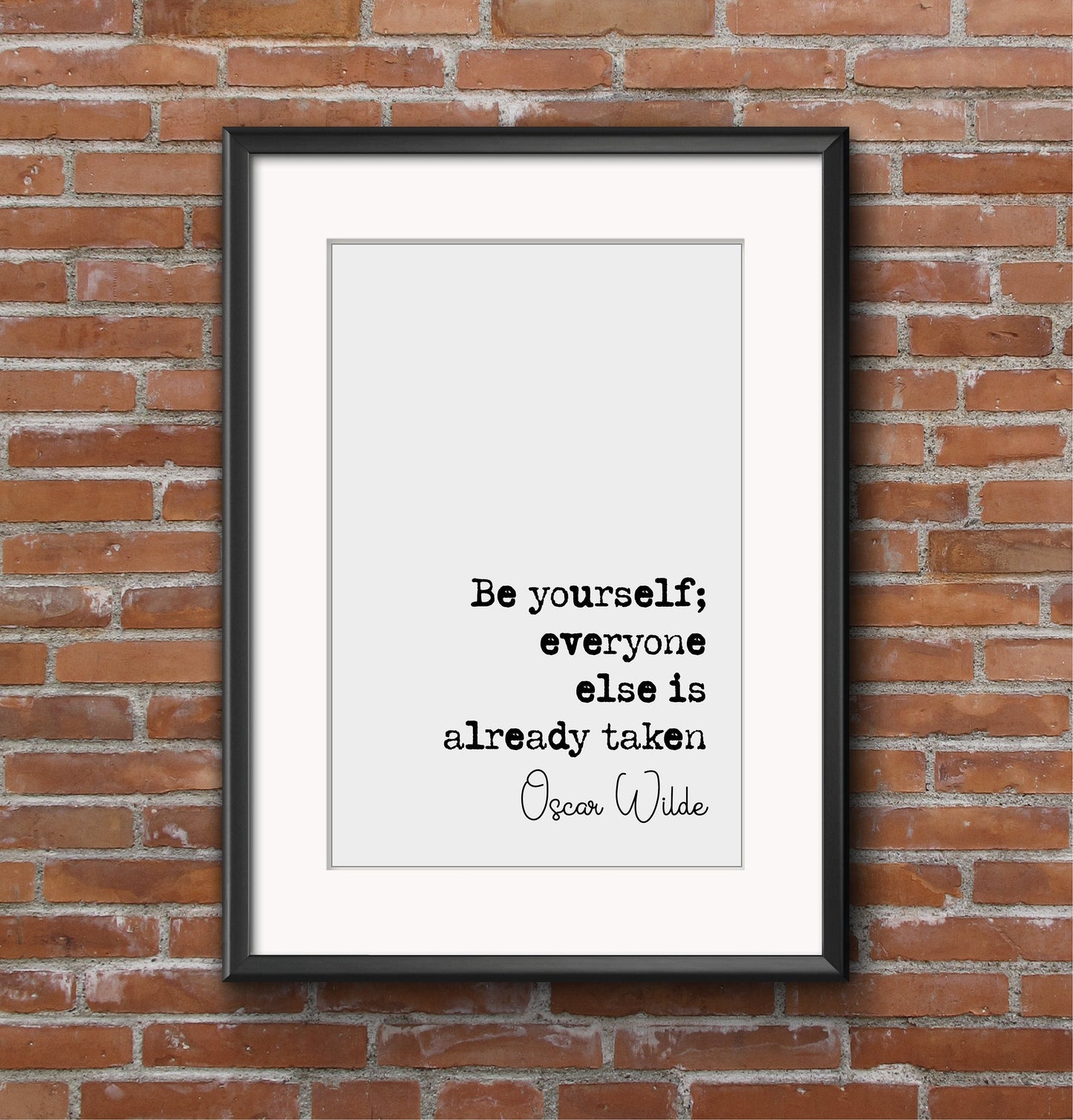 Oscar Wilde Quote Print Be Yourself Everyone Else Is Already Taken Minimalist Home Decor Monochrome Wall Art Posters Unframed Literature Art