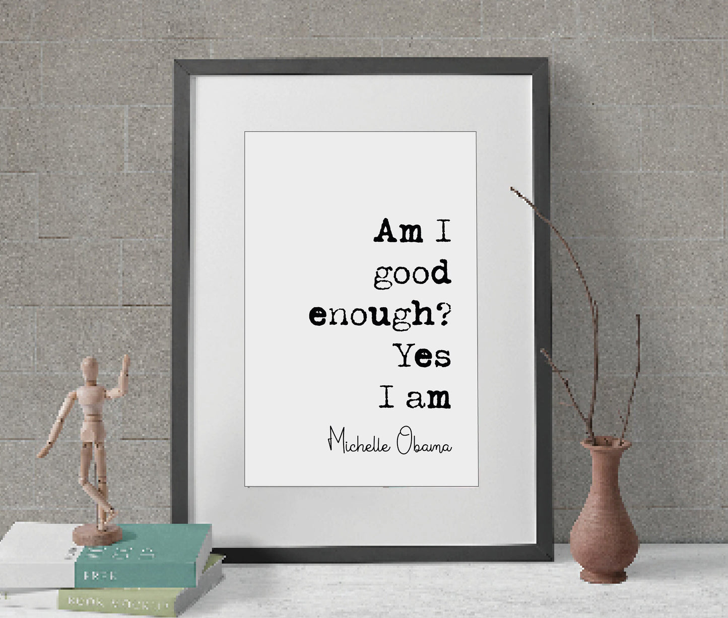 Feminist Quotes Michelle Obama Quote Print Am I Good Enough? Yes I Am Minimalist Home Decor Monochrome Wall Art Unframed Inspirational Quote