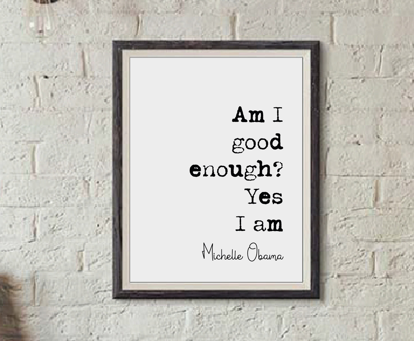 Feminist Quotes Michelle Obama Quote Print Am I Good Enough? Yes I Am Minimalist Home Decor Monochrome Wall Art Unframed Inspirational Quote