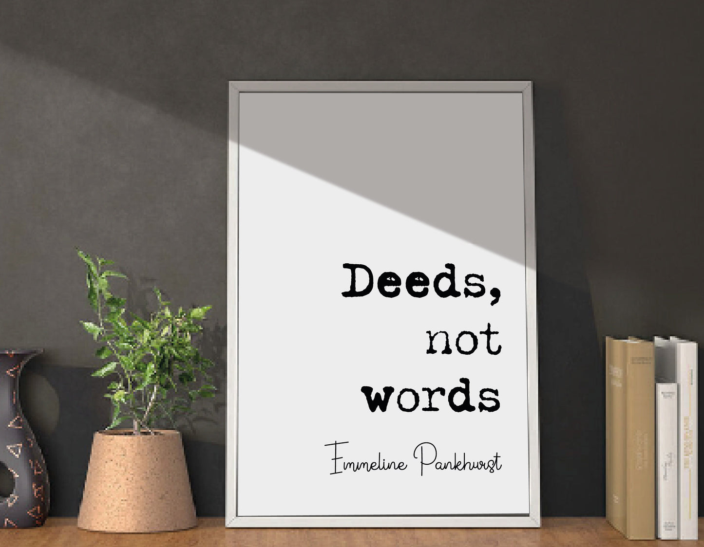 Emmeline Pankhurst Feminist Quote Print Deeds Not Words Suffragette Minimalist Home Decor Monochrome Poster Wall Art Unframed Equal Rights